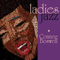 Ladies in Jazz - Connee Boswell - Connee Boswell Ladies in Jazz - Connee Boswell - Connee Boswell