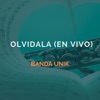 Olvídala (En Vivo)