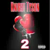 Knight Tyson 2 album lyrics, reviews, download
