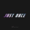 Just Once - Single, 2015