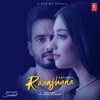Aatish - Raanjhana (From "Shiddat")