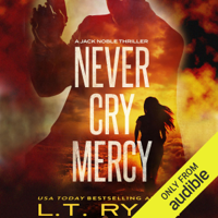 L.T. Ryan - Never Cry Mercy (Unabridged) artwork