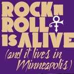 Prince - Rock 'N' Roll Is Alive! (And It Lives in Minneapolis)