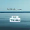 Still Waters - Single album lyrics, reviews, download