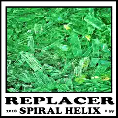 Replacer by Spiral Helix album reviews, ratings, credits