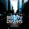 Stream & download Big City Drums (2020 Edit) - Single