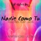 Nadie Como Tú (feat. Jass) - Feelyno Dj lyrics