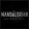 The Mandalorian - Epic Trailer Theme song lyrics