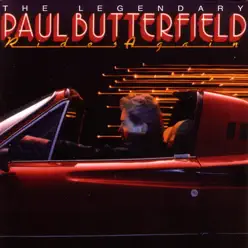 The Legendary Paul Butterfield Rides Again - Paul Butterfield The Legendary Paul Butterfield Rides Again - Paul Butterfield