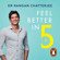 Dr Rangan Chatterjee - Feel Better In 5