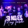 Si No Es Muy Tarde - Single album lyrics, reviews, download