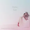 Radio Star - Single album lyrics, reviews, download