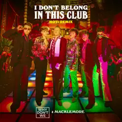 I Don't Belong In This Club (MOTi Remix) - Single - Macklemore