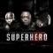 SuperHero (feat. Naak Musiq & DJ Clock) - DJ Tira lyrics