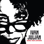 Ivan Julian - Cut Me Loose