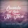 Cuando el Cielo Me Toca - Single album lyrics, reviews, download