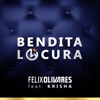 Bendita Locura (feat. Krisha) - Single