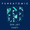Party (Funkatomic Mix) song lyrics