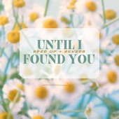 Until I Found You (Sped up + Reverb) [Remix] artwork