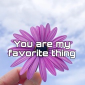 You Are My Favorite Thing artwork