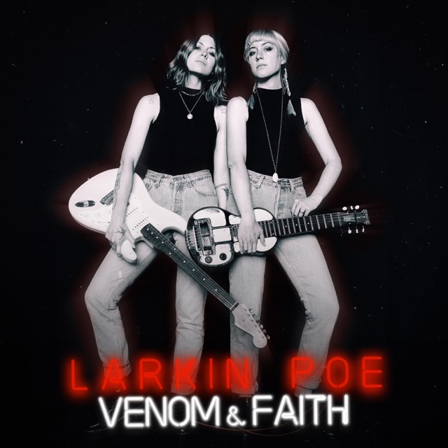 Larkin Poe Venom & Faith Album Cover