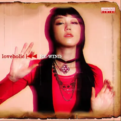 Rewind - Loveholic