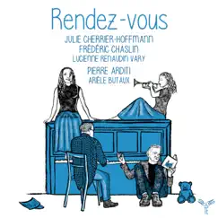 Rendez-vous by Julie Cherrier-Hoffmann, Frédéric Chaslin & Pierre Arditi album reviews, ratings, credits