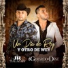 Un Día de Rey y Otro de Wey - Single