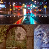 Chuck Yoakum - Can't Stop the Rain