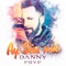Ay Dios Mio - Danny Pryp lyrics