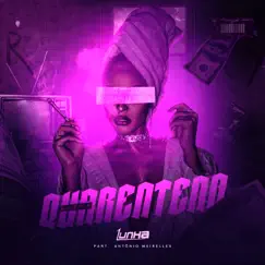 Quarentena (feat. Antonio Meirelles) - Single by 1LINHA CLASSIC album reviews, ratings, credits