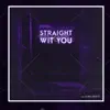 Straight Wit You - Single album lyrics, reviews, download