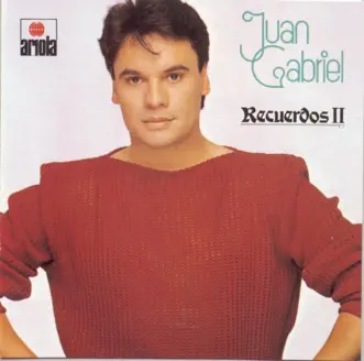 Recuerdos II by Juan Gabriel album reviews, ratings, credits