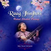 Ustad Shahid Parvez Khan - Raag Jhinjhoti - EP artwork