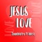 Jesus Love (Inkriz) - Soundvistro lyrics