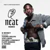 Neat (Remix) [feat. Young Dolph, YFN Lucci, Peewee Longway, Flipp Dinero & G Herbo] - Single album lyrics, reviews, download