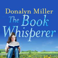 Donalyn Miller - The Book Whisperer: Awakening the Inner Reader in Every Child artwork