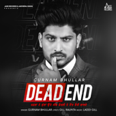 Dead End - Gurnam Bhullar