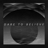Dare To Believe - EP artwork