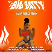 Big Batty (feat. Shalanda) [Omar Pierce Remix] artwork