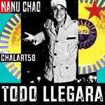 Manu Chao & Chalart58 - Todo llegará