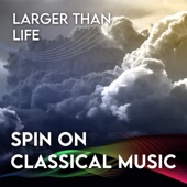 Spin On Classical Music 3 - Larger Than Life artwork