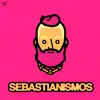 Sebastianismos album lyrics, reviews, download