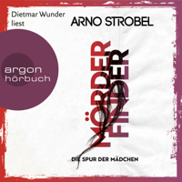 Arno Strobel - Mörderfinder - Die Spur der Mädchen - Max Bischoff, Band 1 (Gekürzt) artwork