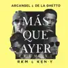 Más Que Ayer (feat. RKM & Ken-Y) [Remix] song lyrics