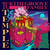 TC & the Groove Family - Temple