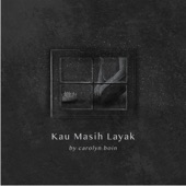 Kau Masih Layak artwork