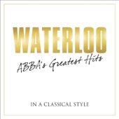 Waterloo - Abba's Greatest Hits in a Classical Style artwork