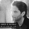 Xander de Buisonjé - Wat Als Ik Nog Van Je Hou