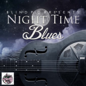 Blind Pig Presents: Night Time Blues - Varios Artistas
